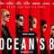 العرض الدعائي الجديد للفيلم الأكثر انتظارا Ocean’s 8