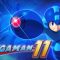 الأعلان رسمياً عن جزء جديد من لعبة Mega Man 11